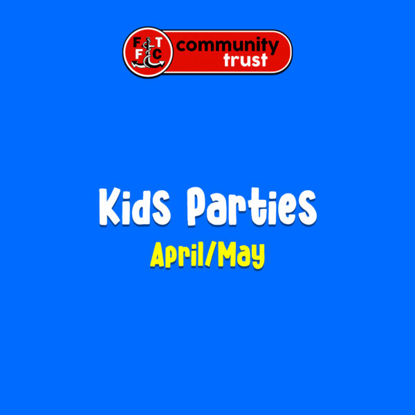 Kids Parties (April/May 2025)